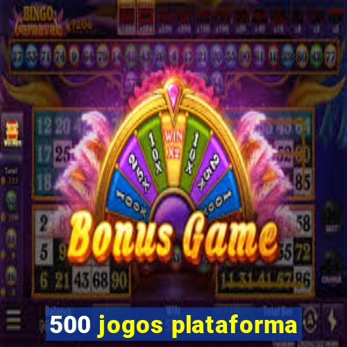 500 jogos plataforma